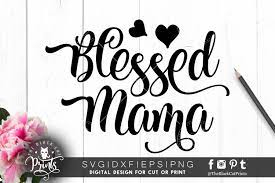 Free Free Blessed Mom Svg Free 279 SVG PNG EPS DXF File