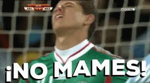 No Mames Gif No Mames Discover Share Gifs