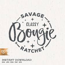 The most popular version among the software users is 1.0. Savage Classy Bougie Ratchet Svg Savage Classy Bougie Ratchet Etsy Cricut Svg Files Free Cricut Svg