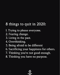 Although you should never let your past. 8 Things To Quit In 2020 Quotes About New Year Mood Quotes Year Quotes