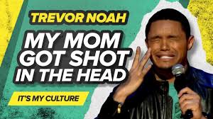 Let's tell trevor's tale from his perspective a bit. My Mom Got Shot In The Head Trevor Noah It S My Culture Youtube