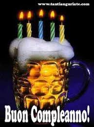 Auguri Di Buon Compleanno Birra Compleanno Buon Compleanno Tanti Auguri Buon Compleanno Uomo Buon Compleanno Auguri Di Buon Compleanno