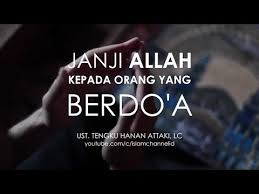 Hanan Attaki Janji Allah Kepada Orang Yang Berdoa Youtube Islamic Quotes Kata Kata Indah Kutipan Muslim