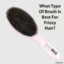 But since this is real life, sometimes you don't have. Hairbrushy What Type Of Brush Is Best For Frizzy Hair