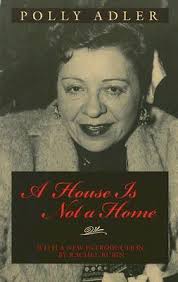 A House Is Not a Home by Polly Adler