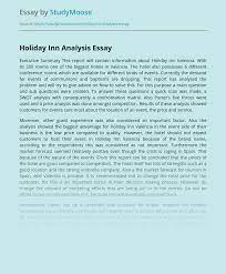 Every organisation has a reason or purpose to exist.this forms the basis for the organisation's mission statement. Holiday Inn Analysis Free Essay Example