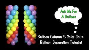 Balloon Column 5 Color Spiral No Stand Balloon Decoration Idea X2f Tutorial Youtube Balloon Columns Balloon Decorations Balloons