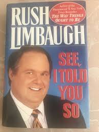rush limbaugh see i told you so