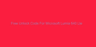 Unlock your wireless mobile device. Free Unlock Code For Microsoft Lumia 640 Lte Peatix