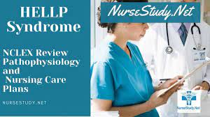 Hellp Syndrome Nursing Diagnosis Interventions And Care Plans Nursestudy Net