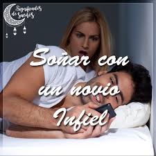 Significado De Sonar Con Que Tu Novio Te Es Infiel Novio Infiel Novios Suenos