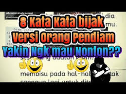 Check spelling or type a new query. Kumpulan Kata Kata Bijak Versi Orang Pendiam Youtube