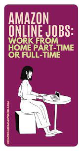 Amazon Online Jobs Work From Home Part Time Or Full Time In 2020 Online Jobs Amazon Online Jobs Amazon Online