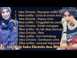 Nike Ardila Inka Christie 10 Lagu Inka Christie Dan Nike Ardilla Lagu Kenangan Youtube Kenangan Lagu Instrumen Musik
