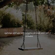  Funny Quotes To Live By Sakit Gigi Ada Obatnya Lah Hati Ada Nggak Ada Sih Tapi Susah Supo Kutipan Lucu Cinta Sejati Kutipan Motivasi