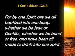 Ephesians 4:4 there is one body and one spirit, just as you were called in. 1 Corinthians 12 13 We Were All Given The One Powerpoint Church Sermon Powerpoint Presentation Slides Ppt Slides Graphics Sample Ppt Files Template Slide