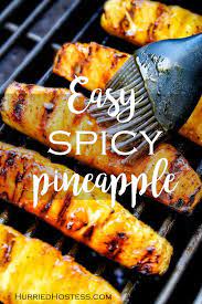 Spicy Grilled Pineapple The Hurried Hostess Recipe Grilled Pineapple Pineapple Recipes Grilled Pineapple Recipe