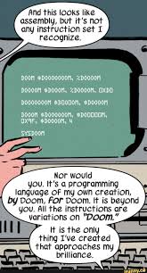 And This Looks Like Assembly Bu R It S No R Any Instruction Sef I Recognize Nor Would You It S A Programming Language Of My Own Creafion By Doom For Doom Doom Memes