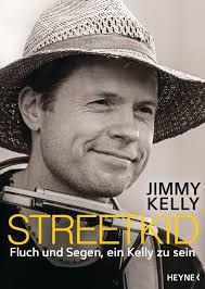 Streetkid: Fluch und Segen, ein Kelly zu sein: Amazon.co.uk: Kelly, Jimmy,  Leßnerkraus, Patricia: 9783453201514: Books