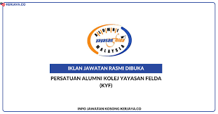 Jawatan kosong terkini di kolej yayasan pelajaran johor april 2015. Persatuan Alumni Kolej Yayasan Felda Kyf Jawatan Kosong
