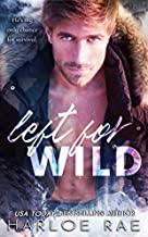 Left For Wild By Harloe Rae