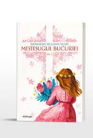 Să cauți în fiecare zi cât mai multe motive de bucurie și recunoștință. Mestesugul Bucuriei Vol Ii Editura Doxologia