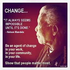 We Can Change The World Neopeopleism Mandela Quotes Nelson Mandela Quotes Quotes To Live By