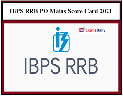 The result of ibps rrb po preliminary exam 2021 will be available on the website till august 31. Ibps Rrb Po Mains Score Card 2021 Out Here S Steps To Download Officer Scale 1 Marks Ibps In