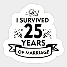 You can get creative if you are trying to stick to tradition. 25th Wedding Anniversary Gift For Husband Or Wife 25th Anniversary Aufkleber Teepublic De