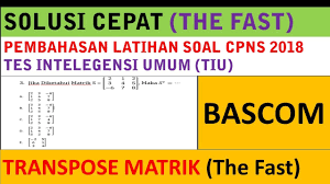 Soal cat cpns tes wawasan kebangsaan merupakan bagian dari tes kompetensi dasar yang akan diujikan bagi para peserta seleksi cpns untuk menilai peserta cpns dalam penguasaan pengetahuan dan kemampuan. Pembahasan Latihan Soal Cpns 2018 Tes Intelegensi Umum The Fast Matriks Bascom Youtube