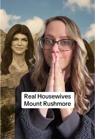 Real Housewives Mount Rushmore