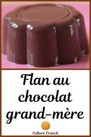 Flan Au Chocolat Grand Mere La Recette Facile En 2020 Recette Flan Chocolat Gateaux Et Desserts