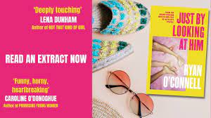 Read an extract from Just by Looking at Him by Ryan O'Connell 
