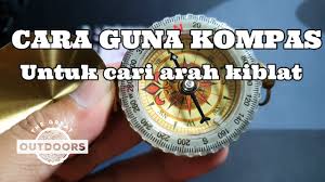Temukan arah ka'bah di mekah, kiblat diukur berdasarkan koordinat geografis anda, sehingga diperlukan aktivasi gps. Kompaskiblat Cara Guna Kompas Untuk Mencari Arah Kiblat Youtube