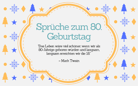 Zitate für männer zum geburtstag. 41 Spruche Zum 80 Geburtstag Nett Lustig Herzlich 2021