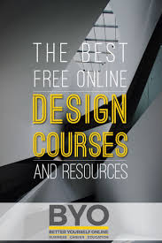 The Best Free Online Design Courses And Resources Learning Design Doesn T Have To Involve Getting A D Online Education Courses Online Education Online Design