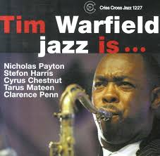 Tim Warfield : Jazz Is (CD) -- Dusty Groove is Chicago's Online Record Store