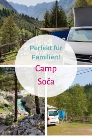 Camp Soca Traumhafter Naturcamping Am Schonsten Fluss Europas Campingplatze Europa Camping Slowenien Camping