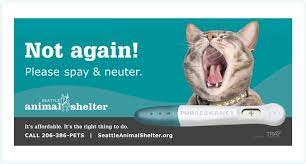 Hilarious Spay Neuter Campaign Billboard From The Seattle Animal Shelter Via Amanda Neuter Animal Shelter Spay