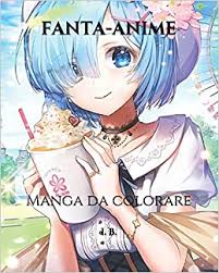 Più di 160 pezzi di immagini animate per le persone amate, native o. Amazon In Buy Fanta Anime Manga Da Colorare Anime E Manga Libro Di Manga Libro Da Colorare Disegni Da Colorare Libro Antistress Libro Terapeutico Passione Manga