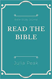 How to read the bible in a year. Read The Bible In A Year Notebook Your Weekly Scripture Guide Bible Study Journal With Blue Cover 6 X9 97 Pages Peak Julia 9798643077824 Amazon Com Books