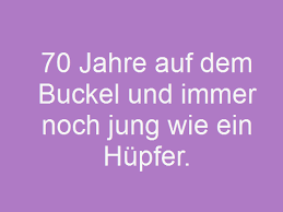 Sprüche Zum 70 Geburtstag Whatsapp Status Sprüche