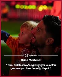 Dries Mertens: "Ciro, Galatasaray'a ilgi duyuyor ve onları çok seviyor. Ama  önceliği Napoli."