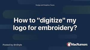 These are some of the reasons that make digital drawing so hot. How To Digitize My Logo For Embroidery Macrumors Forums