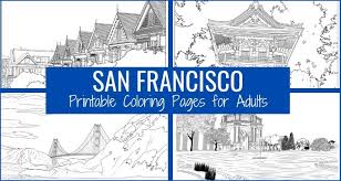 Let your kids to do whatever they want. San Francisco Coloring Pages For Adults