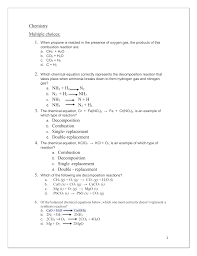 In a combination reaction, you can predict the product if you know what goes into it. Chemistry