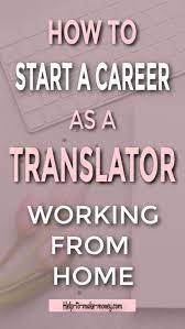 Online Translator Jobs Work From Home As A Translator Online Jobs For Moms Work From Home Jobs Online Jobs