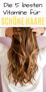 die 5 besten vitamin nahrungserganzungsmittel fur schone haare lebensheld haare vitamine schone haare haare pflegen
