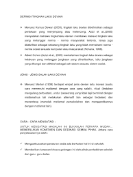 Sebagai satu daripada usaha berterusan kami untuk menyediakan perkhidmatan terbaik kepada pelanggan, isn amat menghargai sekiranya pihak tuan/puan dapat meluangkan sedikit masa mengisi. Definisi Tingkah Laku Devian