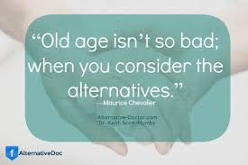 Aging Gracefully... | Alternative Doctor Official Website via Relatably.com
